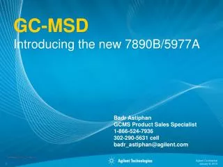 GC-MSD Introducing the new 7890B/5977A