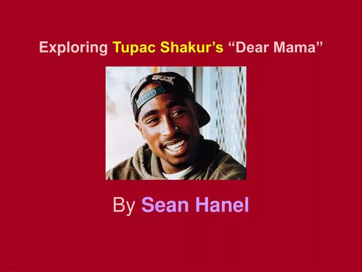 exploring tupac shakur s dear mama