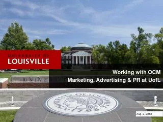 Working with OCM Marketing, Advertising &amp; PR at UofL