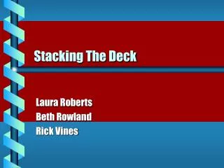 Stacking The Deck