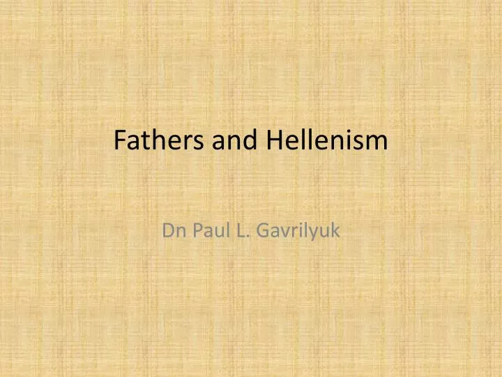 fathers and hellenism