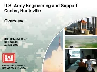 U.S. Army Engineering and Support Center, Huntsville Overview
