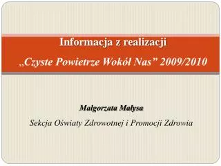 informacja z realizacji czyste powietrze wok nas 2009 2010
