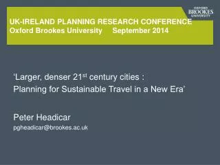 Uk-ireland planning research conFerence Oxford Brookes University September 2014