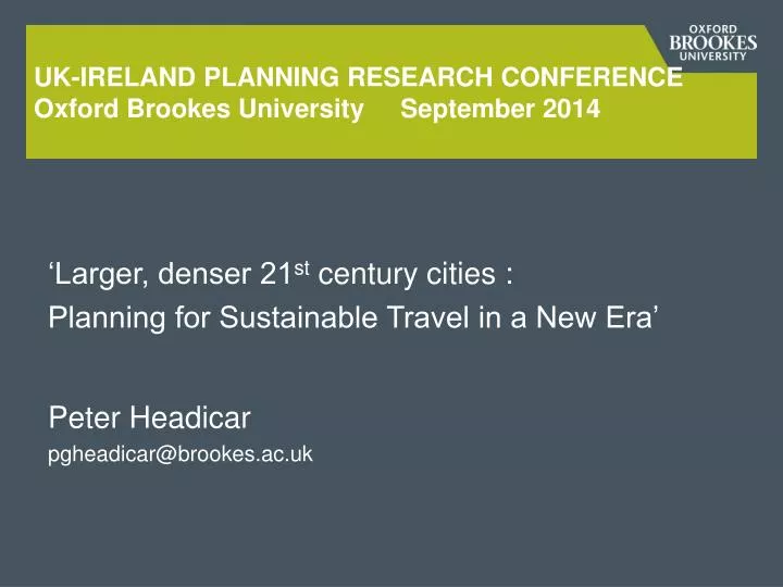 uk ireland planning research conference oxford brookes university september 2014