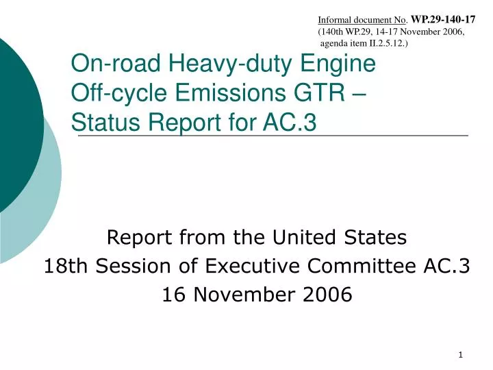 on road heavy duty engine off cycle emissions gtr status report for ac 3