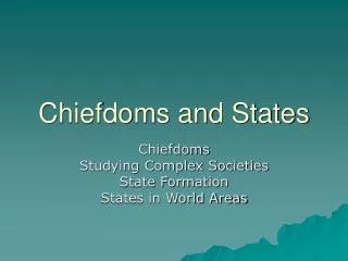 Chiefdoms and States