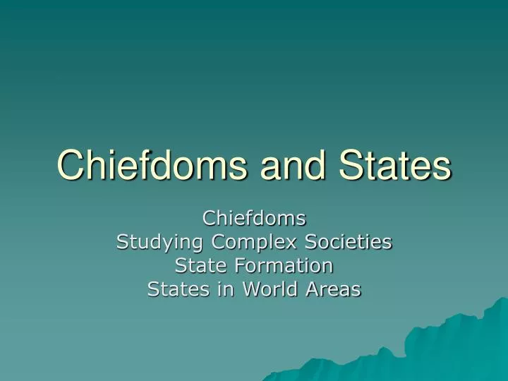 chiefdoms and states