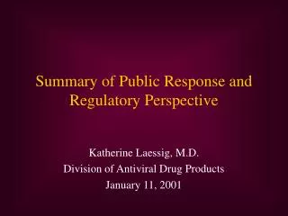 Summary of Public Response and Regulatory Perspective