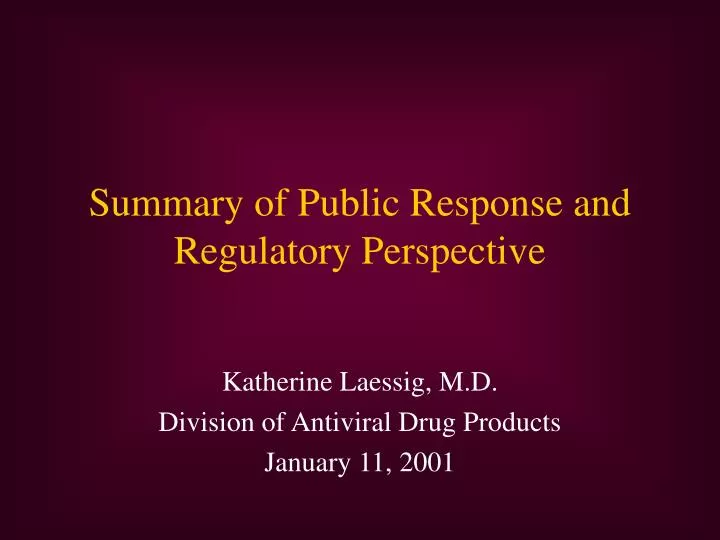 summary of public response and regulatory perspective