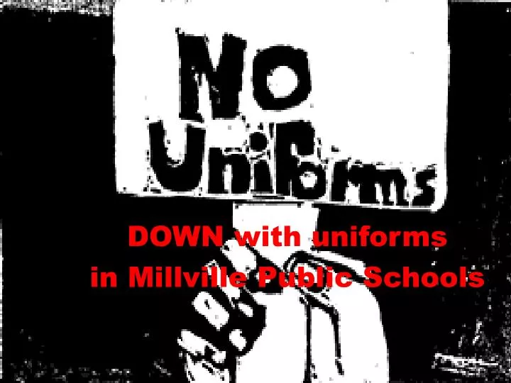 down with uniforms in millville public schools