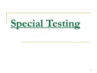 Special Testing