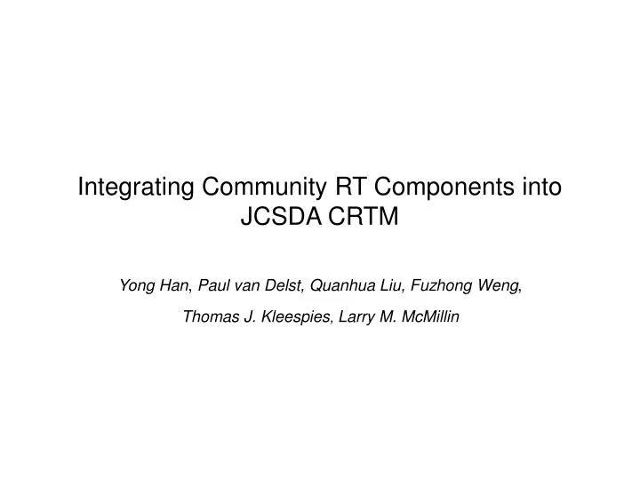 integrating community rt components into jcsda crtm
