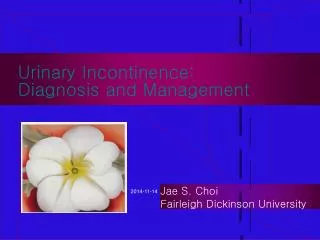 Urinary Incontinence: Diagnosis and Management