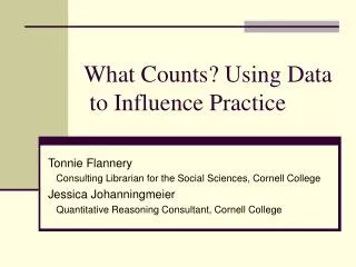 What Counts? Using Data to Influence Practice