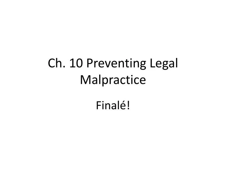 ch 10 preventing legal malpractice