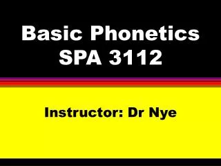 Basic Phonetics SPA 3112