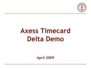 Axess Timecard Delta Demo April 2009