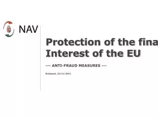 Protection of the financial Interest of the EU --- ANTI-FRAUD MEASURES --- Budapest, 23/11/2011