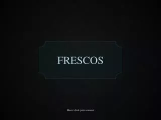 frescos