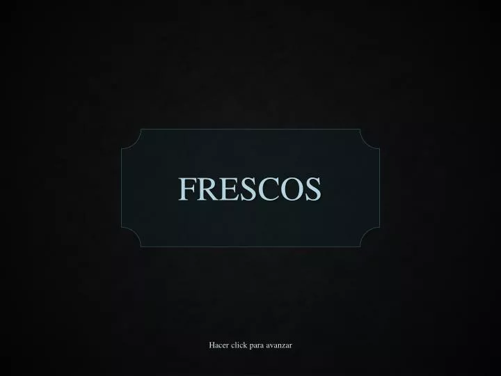 frescos