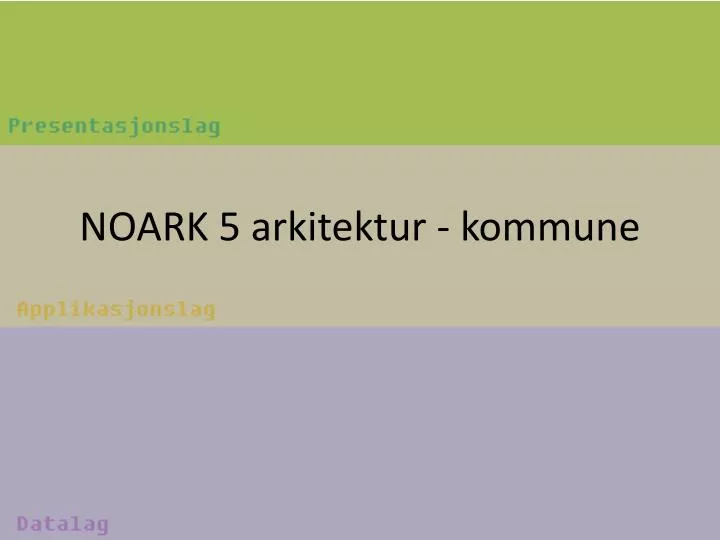 noark 5 arkitektur kommune