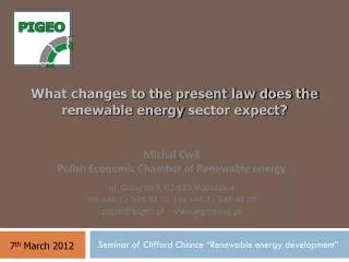 What changes to the present law does the renewable energy sector expect?