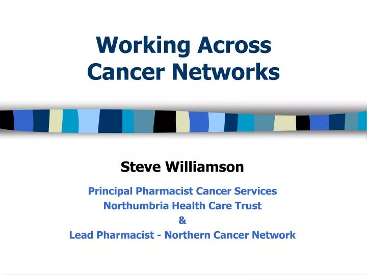 working across cancer networks