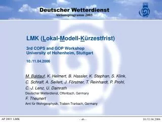 M. Baldauf , K. Helmert, B. Hassler, K. Stephan, S. Klink,