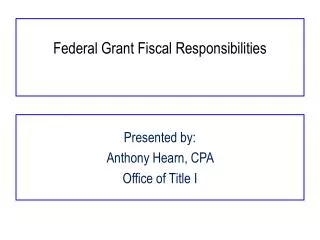 Federal Grant Fiscal Responsibilities