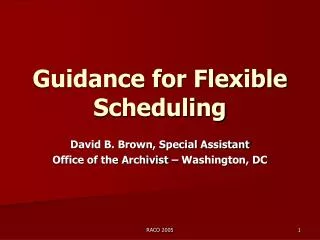 Guidance for Flexible Scheduling