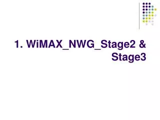 1. WiMAX_NWG_Stage2 &amp; Stage3