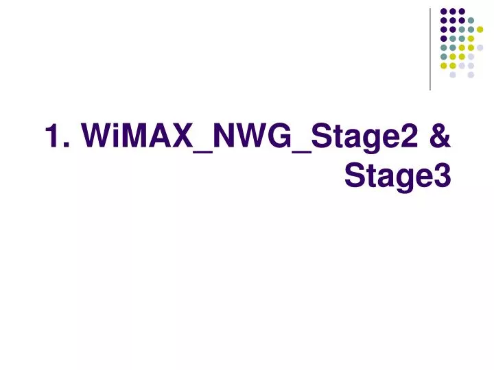 1 wimax nwg stage2 stage3