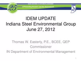 IDEM UPDATE Indiana Steel Environmental Group June 27, 2012