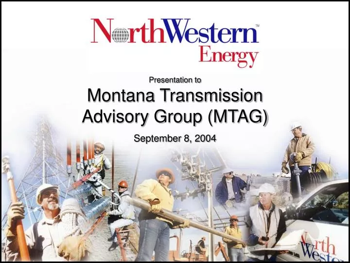 presentation to montana transmission advisory group mtag september 8 2004