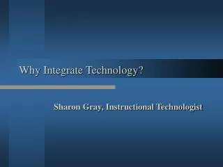 Why Integrate Technology?