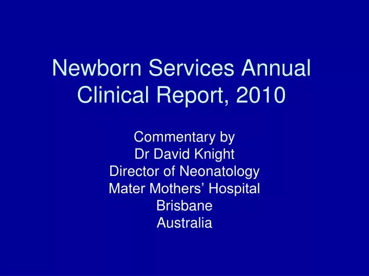 newborn services annual clinical report 2010