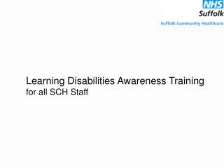 Learning Disabilities Awareness Training for all SCH Staff