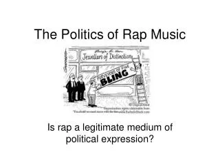 The Politics of Rap Music