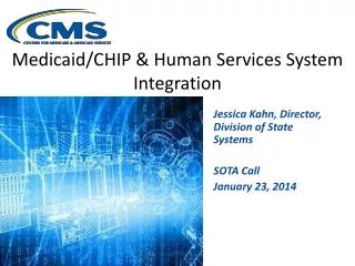 Medicaid/CHIP &amp; Human Services System Integration