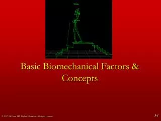 Basic Biomechanical Factors &amp; Concepts