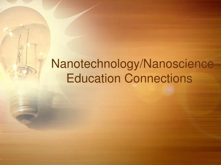 nanotechnology nanoscience education connections