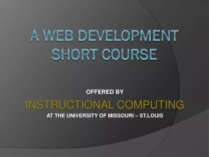 offered by instructional computing at the university of missouri st louis