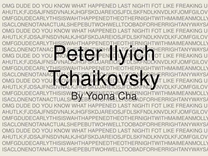 peter ilyich tchaikovsky