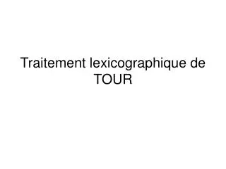 traitement lexicographique de tour