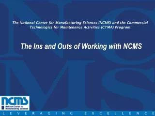 The Ins and Outs of Working with NCMS