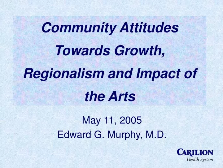 community attitudes towards growth regionalism and impact of the arts