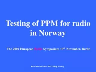 Testing of PPM for radio in Norway