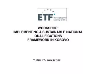 WORKSHOP: IMPLEMENTING A SUSTAINABLE NATIONAL QUALIFICATIONS FRAMEWORK IN KOSOVO