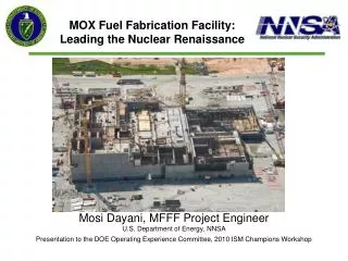Mosi Dayani, MFFF Project Engineer U.S. Department of Energy, NNSA